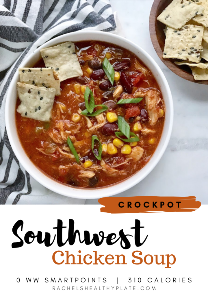 Southwest Chicken Soup | Crockpot Recipe | 0 WW SmartPoints | 310 Calories | Rachelshealthyplate.com