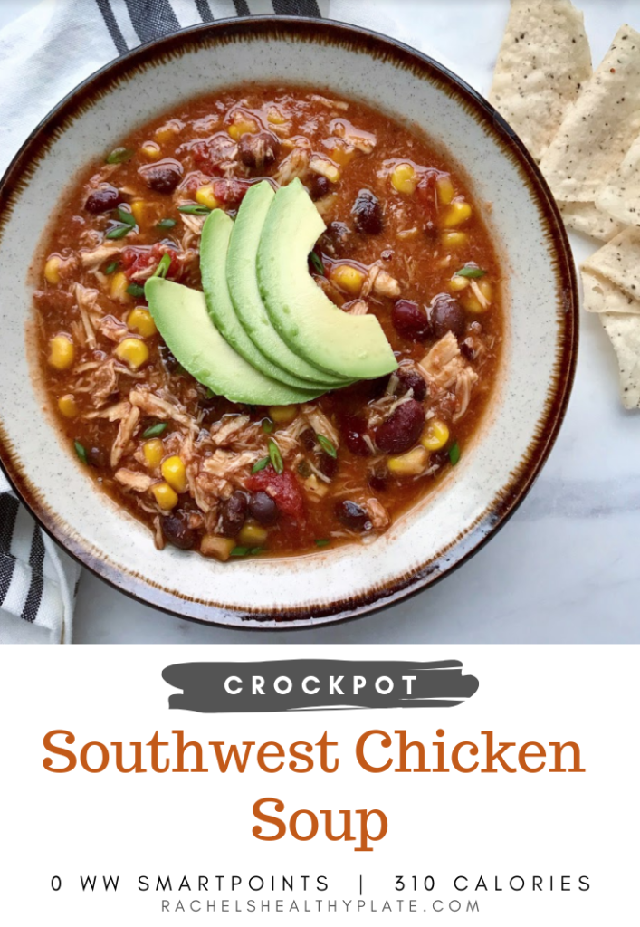 Southwest Chicken Soup | Crockpot Recipe | 0 WW SmartPoints | 310 Calories | Rachelshealthyplate.com