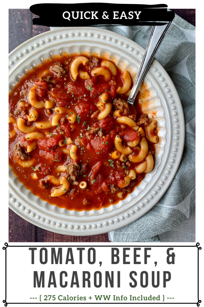 Tomato, Beef, & Macaroni Soup - 275 Calories & WW Friendly | Rachelshealthyplate.com | #ww #smartpoints #souprecipe